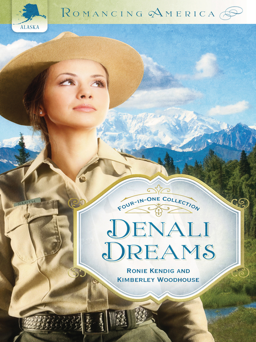 Title details for Denali Dreams by Ronie Kendig - Available